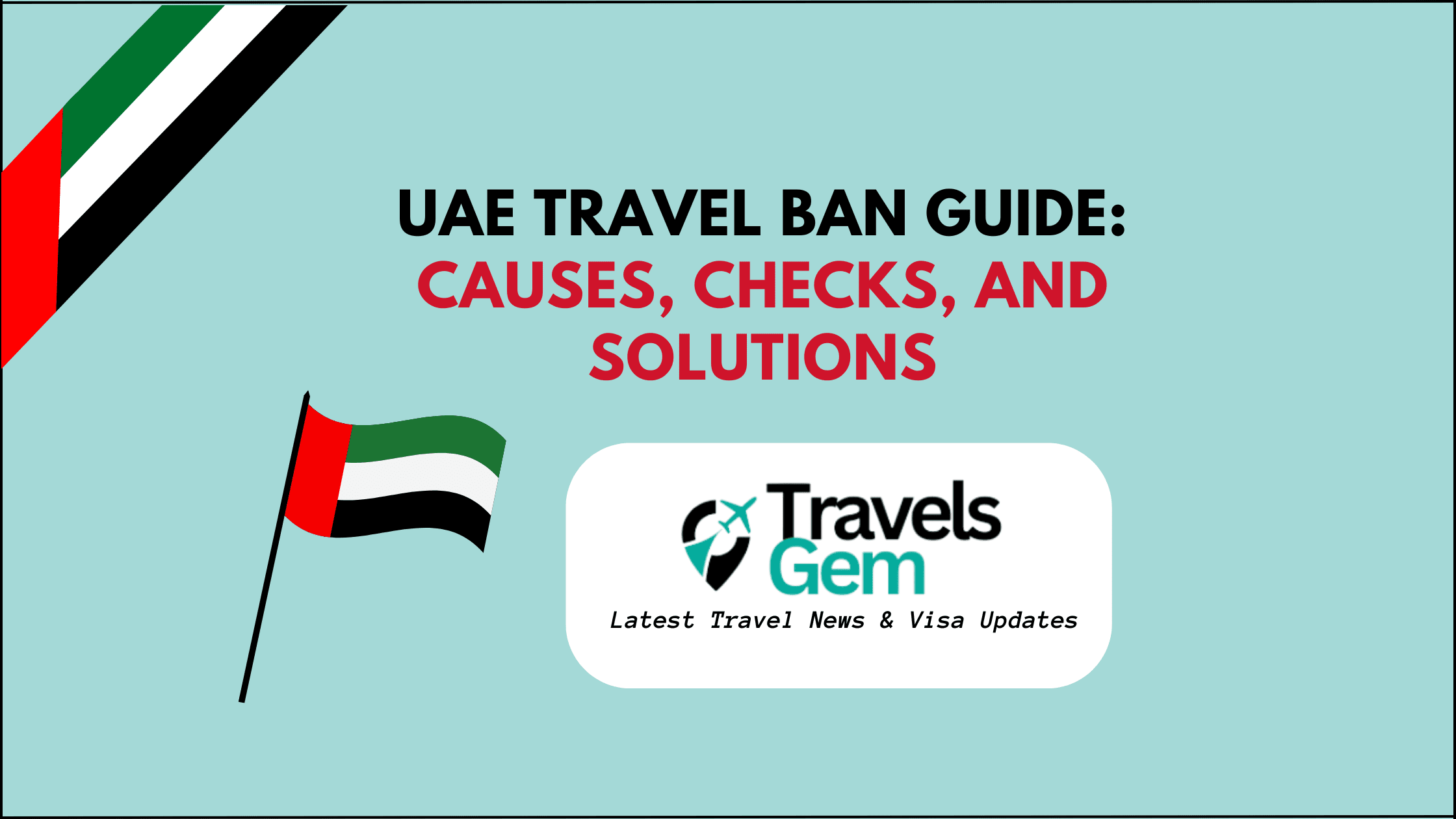 UAE Travel Ban Removal Causes, Checks, and Solutions