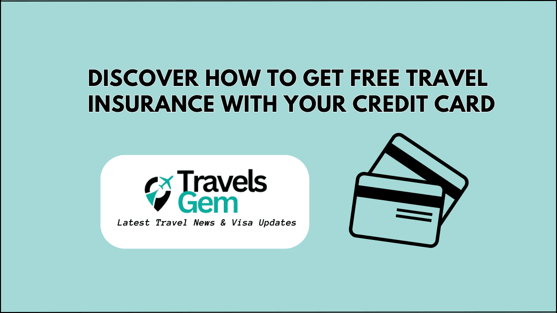 Discover How to Get Free Travel Insurance with Your Credit Card