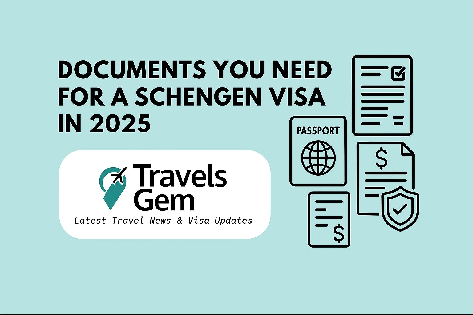 Documents You Need for a Schengen Visa in 2025