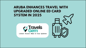 Aruba Enhances Travel with Upgraded Online ED Card System in 2025