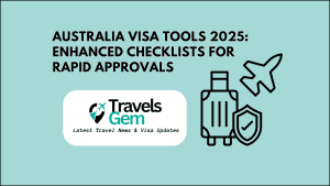 Australia Visa Tools 2025 Enhanced Checklists for Rapid Approvals