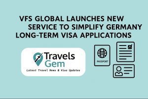 VFS Global Launches New Service to Simplify Germany Long-Term Visa Applications