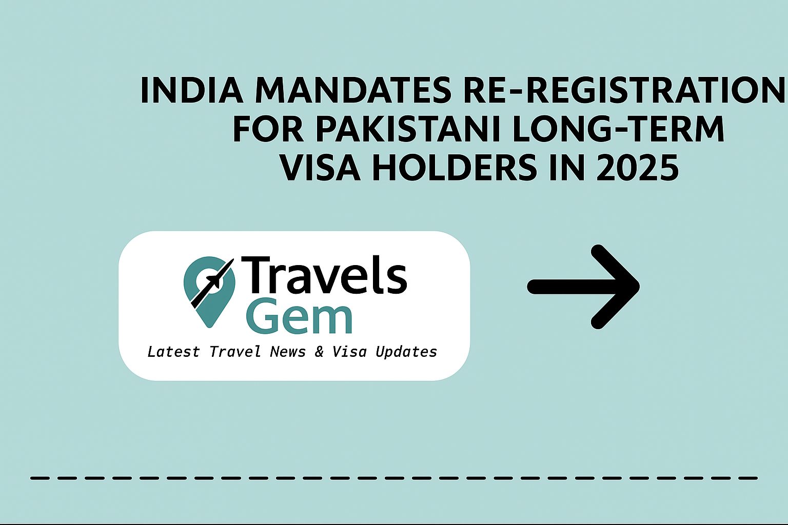 India Mandates Re-Registration for Pakistani Long-Term Visa Holders in 2025