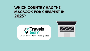 Which Country Has the MacBook for Cheapest in 2025